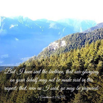Picture 03 - 2 Corinthians 9:3 ASV - But I have sent the brethren, that our glorying - Bible Verse Picture
