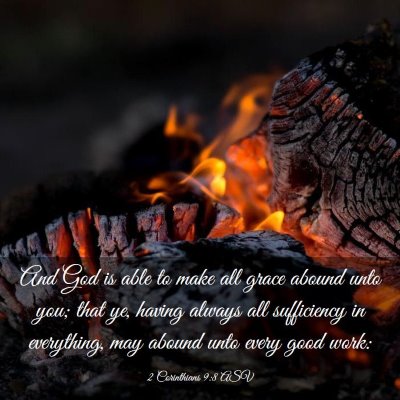 Picture 03 - 2 Corinthians 9:8 ASV - And God is able to make all grace abound unto - Bible Verse Picture