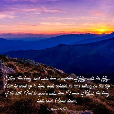Picture 03 - 2 Kings 1:9 ASV - Then `the king' sent unto him a captain of fifty - Bible Verse Picture