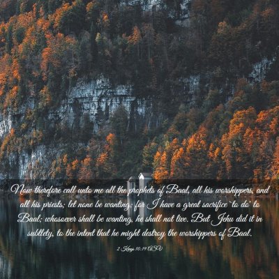 Picture 03 - 2 Kings 10:19 ASV - Now therefore call unto me all the prophets of - Bible Verse Picture