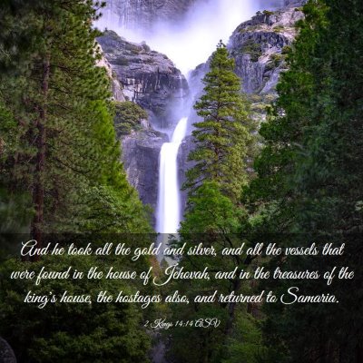 Picture 03 - 2 Kings 14:14 ASV - And he took all the gold and silver, and all the - Bible Verse Picture