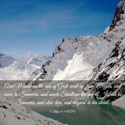Picture 03 - 2 Kings 15:14 ASV - And Menahem the son of Gadi went up from Tirzah, - Bible Verse Picture