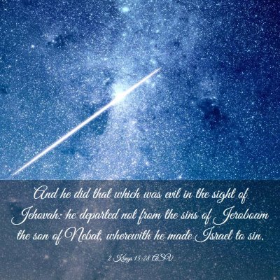 Picture 03 - 2 Kings 15:28 ASV - And he did that which was evil in the sight of - Bible Verse Picture