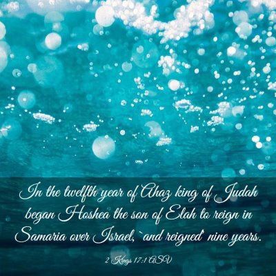 Picture 03 - 2 Kings 17:1 ASV - In the twelfth year of Ahaz king of Judah began - Bible Verse Picture