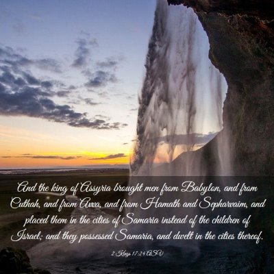 Picture 03 - 2 Kings 17:24 ASV - And the king of Assyria brought men from Babylon, - Bible Verse Picture