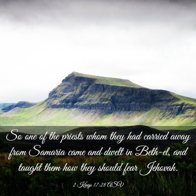 Picture 03 - 2 Kings 17:28 ASV - So one of the priests whom they had carried away - Bible Verse Picture