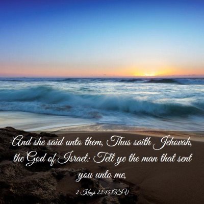 Picture 03 - 2 Kings 22:15 ASV - And she said unto them, Thus saith Jehovah, the - Bible Verse Picture