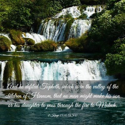 Picture 03 - 2 Kings 23:10 ASV - And he defiled Topheth, which is in the valley of - Bible Verse Picture