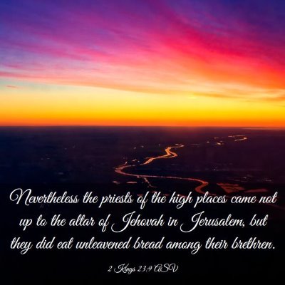 Picture 03 - 2 Kings 23:9 ASV - Nevertheless the priests of the high places came - Bible Verse Picture