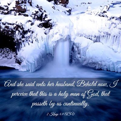 Picture 03 - 2 Kings 4:9 ASV - And she said unto her husband, Behold now, I - Bible Verse Picture
