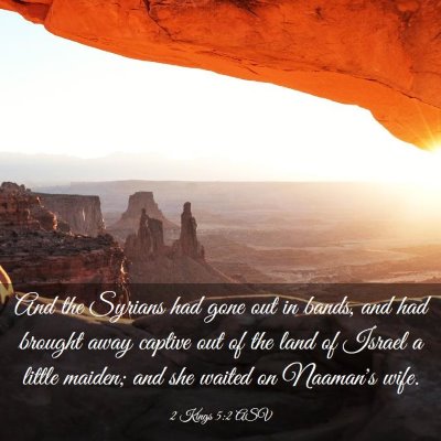 Picture 03 - 2 Kings 5:2 ASV - And the Syrians had gone out in bands, and had - Bible Verse Picture