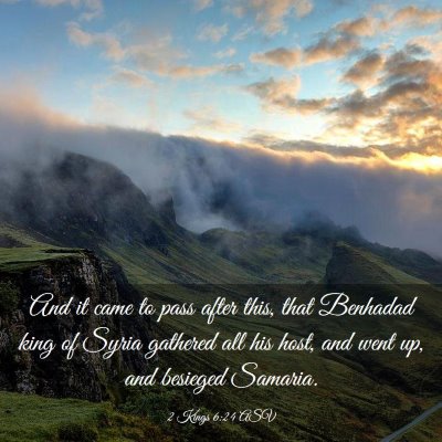 Picture 03 - 2 Kings 6:24 ASV - And it came to pass after this, that Benhadad - Bible Verse Picture