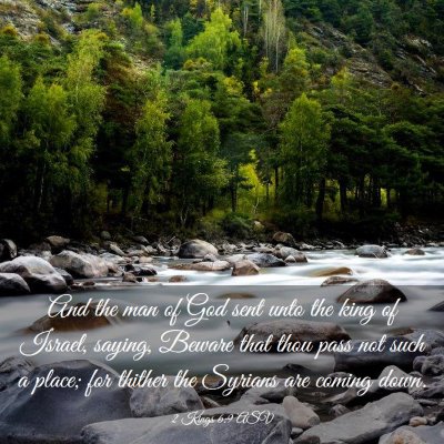 Picture 03 - 2 Kings 6:9 ASV - And the man of God sent unto the king of Israel, - Bible Verse Picture