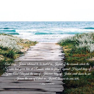 Picture 03 - 2 Kings 8:29 ASV - And king Joram returned to be healed in Jezreel - Bible Verse Picture