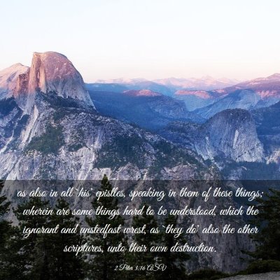 Picture 03 - 2 Peter 3:16 ASV - as also in all `his' epistles, speaking in them - Bible Verse Picture
