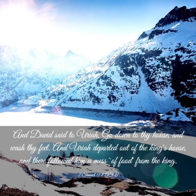 Picture 03 - 2 Samuel 11:8 ASV - And David said to Uriah, Go down to thy house, - Bible Verse Picture