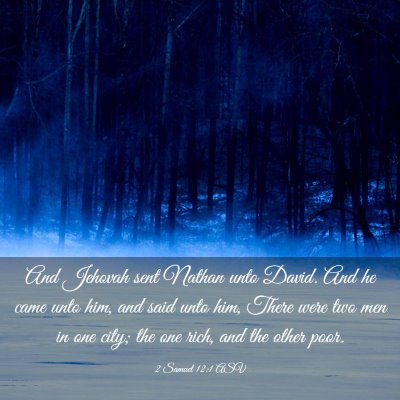 Picture 03 - 2 Samuel 12:1 ASV - And Jehovah sent Nathan unto David. And he came - Bible Verse Picture