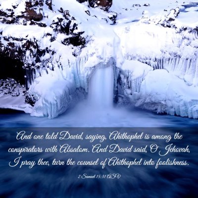 Picture 03 - 2 Samuel 15:31 ASV - And one told David, saying, Ahithophel is among - Bible Verse Picture
