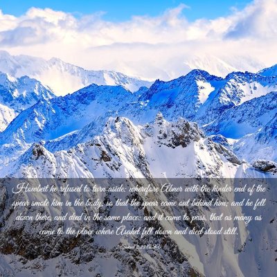 Picture 03 - 2 Samuel 2:23 ASV - Howbeit he refused to turn aside: wherefore Abner - Bible Verse Picture