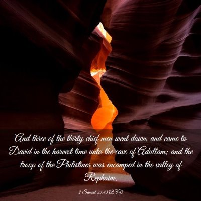 Picture 03 - 2 Samuel 23:13 ASV - And three of the thirty chief men went down, and - Bible Verse Picture