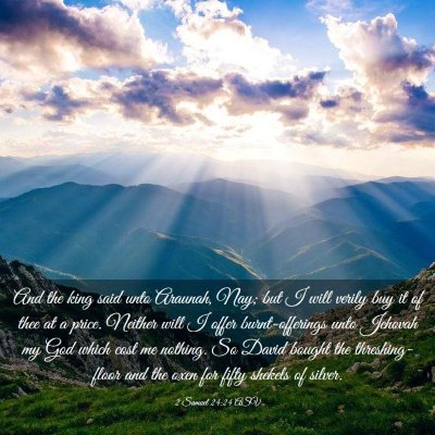 Picture 03 - 2 Samuel 24:24 ASV - And the king said unto Araunah, Nay; but I will - Bible Verse Picture