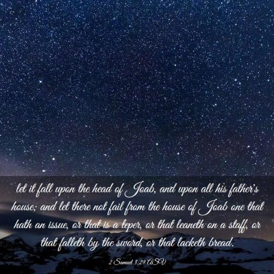 Picture 03 - 2 Samuel 3:29 ASV - let it fall upon the head of Joab, and upon all - Bible Verse Picture