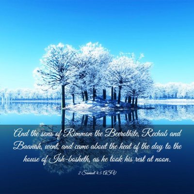 Picture 03 - 2 Samuel 4:5 ASV - And the sons of Rimmon the Beerothite, Rechab and - Bible Verse Picture