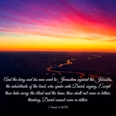 Picture 03 - 2 Samuel 5:6 ASV - And the king and his men went to Jerusalem - Bible Verse Picture