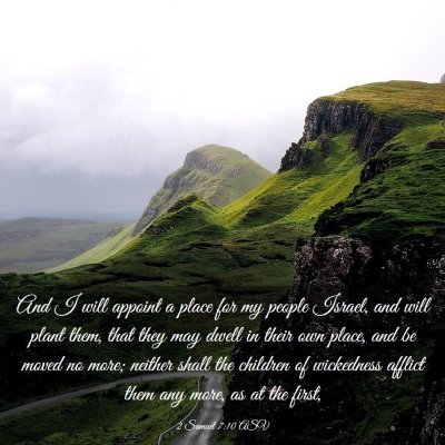 Picture 03 - 2 Samuel 7:10 ASV - And I will appoint a place for my people Israel, - Bible Verse Picture