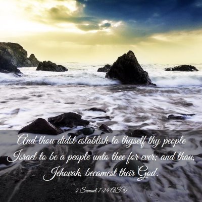 Picture 03 - 2 Samuel 7:24 ASV - And thou didst establish to thyself thy people - Bible Verse Picture