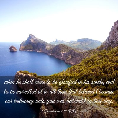 Picture 03 - 2 Thessalonians 1:10 ASV - when he shall come to be glorified in his saints, - Bible Verse Picture