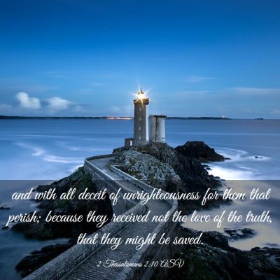 Picture 03 - 2 Thessalonians 2:10 ASV - and with all deceit of unrighteousness for them - Bible Verse Picture