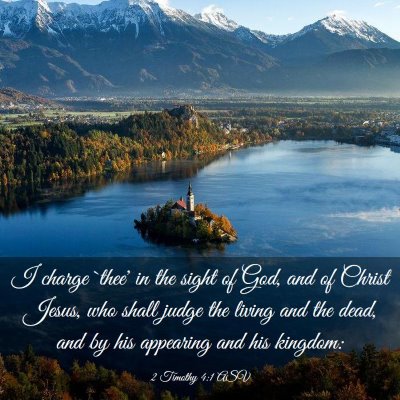 Picture 03 - 2 Timothy 4:1 ASV - I charge `thee' in the sight of God, and of - Bible Verse Picture