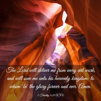 Picture 03 - 2 Timothy 4:18 ASV - The Lord will deliver me from every evil work, - Bible Verse Picture