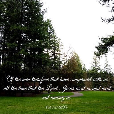 Picture 03 - Acts 1:21 ASV - Of the men therefore that have companied with us - Bible Verse Picture