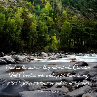 Picture 03 - Acts 10:24 ASV - And on the morrow they entered into Caesarea. And - Bible Verse Picture