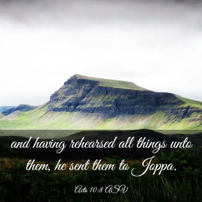 Picture 03 - Acts 10:8 ASV - and having rehearsed all things unto them, he - Bible Verse Picture
