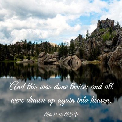 Picture 03 - Acts 11:10 ASV - And this was done thrice: and all were drawn up - Bible Verse Picture