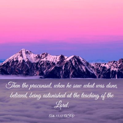 Picture 03 - Acts 13:12 ASV - Then the proconsul, when he saw what was done, - Bible Verse Picture
