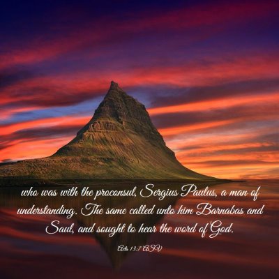 Picture 03 - Acts 13:7 ASV - who was with the proconsul, Sergius Paulus, a man - Bible Verse Picture