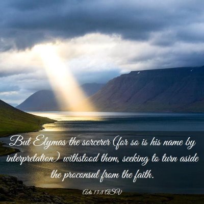 Picture 03 - Acts 13:8 ASV - But Elymas the sorcerer (for so is his name by - Bible Verse Picture