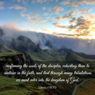 Picture 03 - Acts 14:22 ASV - confirming the souls of the disciples, exhorting - Bible Verse Picture