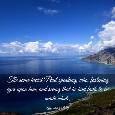 Picture 03 - Acts 14:9 ASV - The same heard Paul speaking, who, fastening eyes - Bible Verse Picture