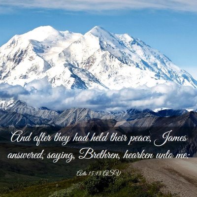 Picture 03 - Acts 15:13 ASV - And after they had held their peace, James - Bible Verse Picture