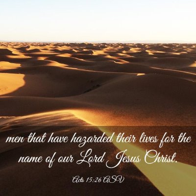 Picture 03 - Acts 15:26 ASV - men that have hazarded their lives for the name - Bible Verse Picture