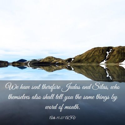 Picture 03 - Acts 15:27 ASV - We have sent therefore Judas and Silas, who - Bible Verse Picture