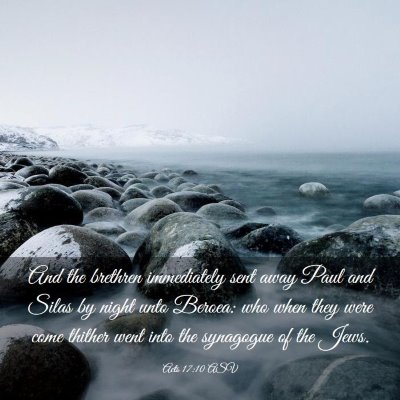 Picture 03 - Acts 17:10 ASV - And the brethren immediately sent away Paul and - Bible Verse Picture