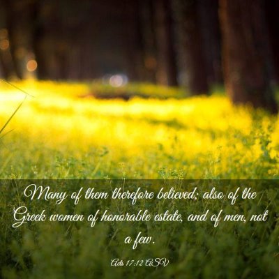 Picture 03 - Acts 17:12 ASV - Many of them therefore believed; also of the - Bible Verse Picture