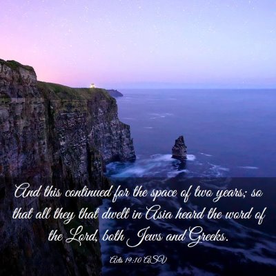 Picture 03 - Acts 19:10 ASV - And this continued for the space of two years; so - Bible Verse Picture