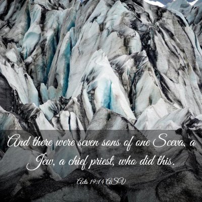 Picture 03 - Acts 19:14 ASV - And there were seven sons of one Sceva, a Jew, a - Bible Verse Picture
